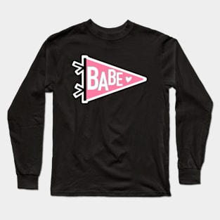 Pennant (babe) Long Sleeve T-Shirt